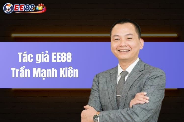 Tác Giả EE88 - Hành Trình Tạo Dựng Một Đế Chế Cá Cược