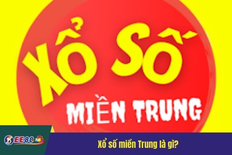 Xổ số miền Trung là gì?